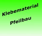 Klebematerial / Pfeilbau 